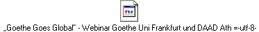 Goethe Goes Global - Webinar Goethe Uni Frankfurt und DAAD Ath =-utf-8-
